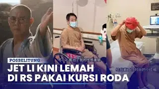 Usia Tak Bisa Bohong, Aktor Laga Jet Li Kini Lemah di RS Pakai Kursi Roda