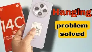 Redmi 14c Hanging problem