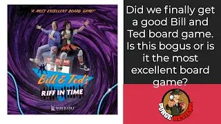 Bill and Teds Riff in Time by Purge Reviews.  Cheap cash in? Or legitimate cooperative game?