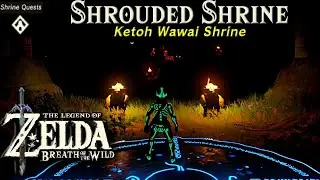 Shrouded Shrine, Ketoh Wawai Shrine | The Legend of Zelda, BOTW Shrine Quest Tutorial