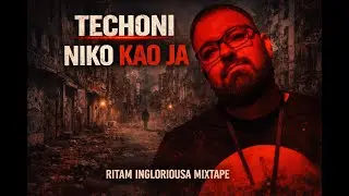TECHONI &ndash; NIKO KAO JA | Ritam Ingloriousa Mixtape