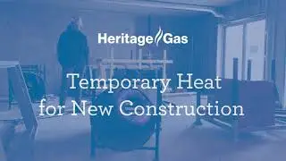 Temporary Heat for New Construction