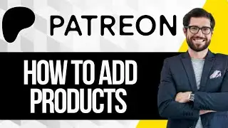 Как добавить товары в магазин Patreon