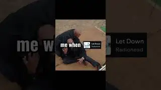 me when let down #radiohead #viralvideo