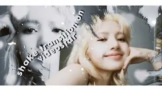 SHAKE TRANSITION + presets | video star
