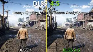 DLSS 4.5 vs DLSS 4 | In-Depth Image Quality & Performance Analysis | Improvements & Regressions