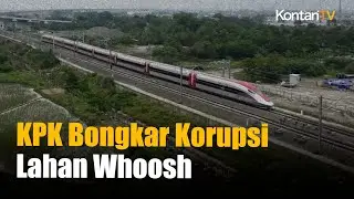 KPK Endus Aroma Korupsi di Proyek Whoosh: Tanah Negara Dijual ke Negara