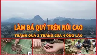 LÀM ĐÁ QUÝ TRÊN NÚI CAO