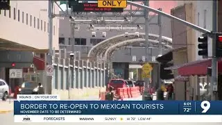 Economic boost: U.S border to reopen to Mexican tourists