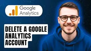 How To Delete A Google Analytics Account [2026 Guide]