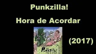 Punkzilla! - Hora de Acordar [2017] (Full Album Lyrics)