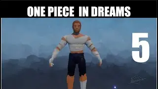 DreamsPS4: OnePiece Game (Part 5): Sculpting/Painting Clothes
