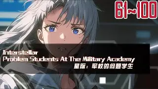 EP61~100 Interstellar: Problem Students At The Military Academy