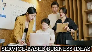 10 Service Based Business Ideas