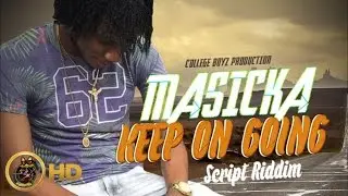 Masicka - Keep On Going [The Script Riddim] May 2015
