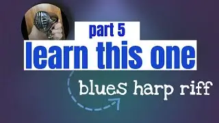 part 5: learn this one blues harmonica riff! (2nd position)
