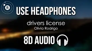 Olivia Rodrigo - drivers license (8D AUDIO)