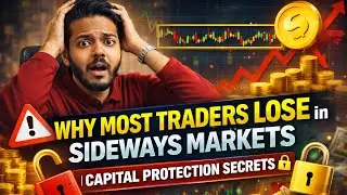 Why Most Traders Lose in Sideways Markets | Capital Protection Secrets 🔒