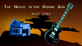 The House of the Rising Sun guitar tutorial
