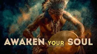 Awaken Your Soul's Fire | Shamanic Music to Renew Energy, Strength and Determination