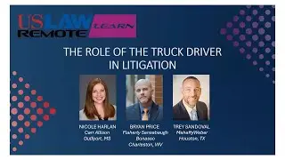 USLAW Remote: Learn | The Role of the Truck Driver in Litigation
