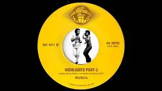 Musca - Highlights Parts 1&2 [Soul Controller] 2013 Modern Funk Boogie 45