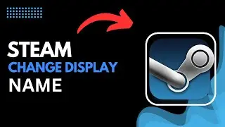 Change Steam Display Name 2025 | Step By Step Tutorial