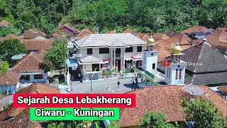 Sejarah Desa Lebakherang Kecamatan Ciwaru Kabupaten Kuningan
