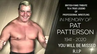 LET'S TALK ABOUT & PAY TRIBUTE TO THE LATE & GREAT PAT PATTERSON - BRITISH FANS TRIBUTE TO A LEGEND!