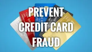 7 Tips To Prevent Credit Card Fraud