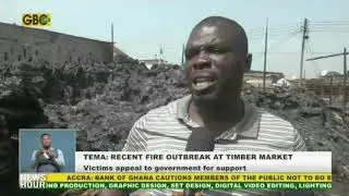 Tema  Recent fire outbreak at Timber Market; Victims appeal to government for support