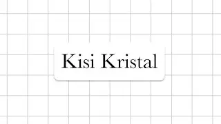 Part 5 Kisi Kristal