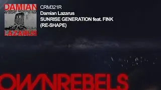 Damian Lazarus ft. Fink - Sunrise Generation (Re-shape)