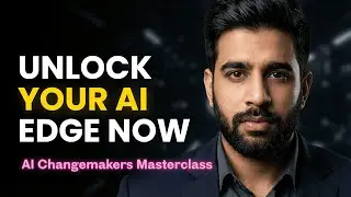 AI Changemakers Masterclass: From AI Fear to AI Confidence
