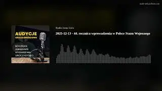 2025-12-13 - 44. rocznica wprowadzenia w Polsce Stanu Wojennego