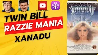 Twin Bill: Razzie Mania - Xanadu