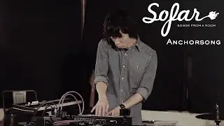 Anchorsong - Darkrum | Sofar London