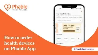 How To Order Health Devices On Phable App | Phablecare