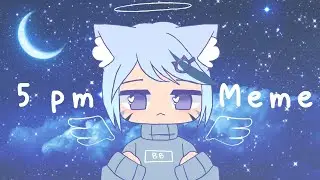 [ OC ] 5PM Meme