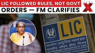 Nirmala Sitharaman Clarifies Govt Has No Role in LIC&rsquo;s Adani Investment Decisions | NewsX