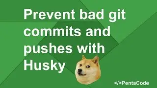 Prevent bad git commits and pushes with Husky