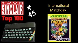 #45 International Match Day - Your Sinclair Top 100 Speccy Games