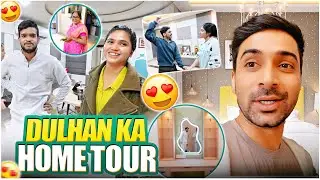Dulhan ka home tour 