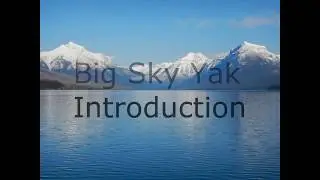 Big Sky Yak Introduction