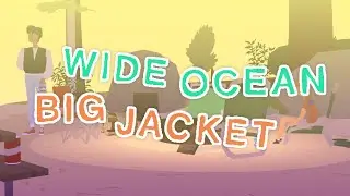 Wide Ocean Big Jacket - A wholesome family camping trip