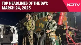 Kathua Update | Fierce Encounter In J&K's Kathua | Top Headlines Of The Day: March 24, 2025