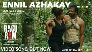 Ennil Azhakay Video Song | Ragu Ram | Sisira K S | Saibalan