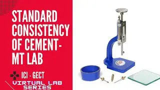 Standard Consistency of Cement | Material Testing Lab | Virtual Lab Series | ICI | GEC,THRISSUR