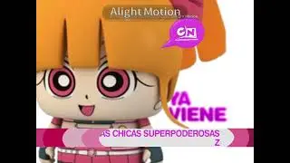 CN Toonix Ya Viene Las Chicas Superpoderosas Z (2011)