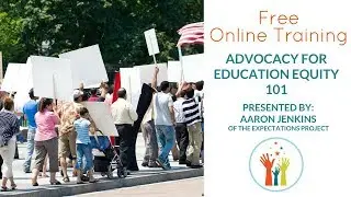 Advocacy for Education Equity 101